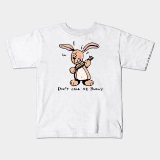 Don't call it Bunny Kids T-Shirt